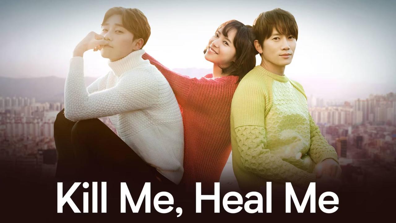 أقتلني، عالجني - Kill Me Heal Me