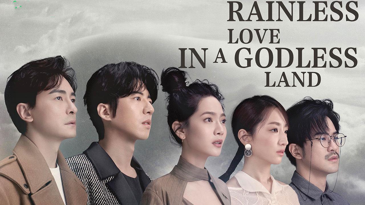 مسلسل Rainless Love in a Godless Land الحلقة 1 مترجمة