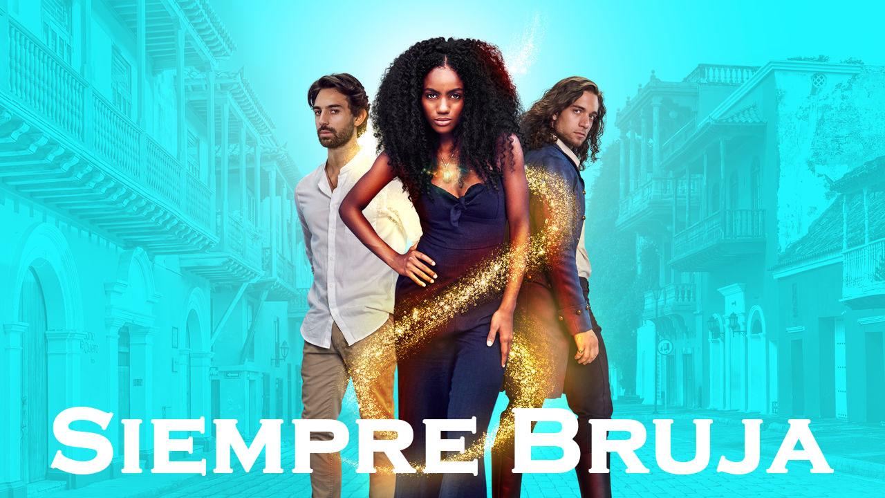 مسلسل Siempre Bruja